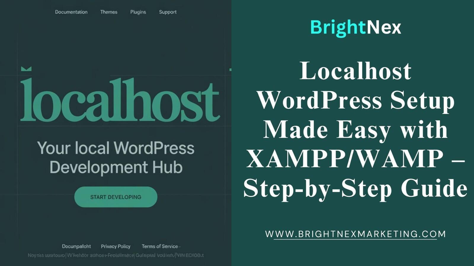 Localhost WordPress Setup Made Easy with XAMPP/WAMP – Step-by-Step Guide
